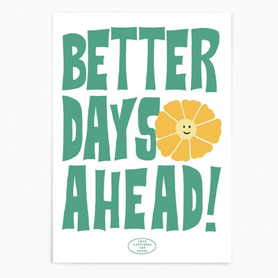 BETTER DAYS AHEAD | wall art